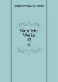 Smtliche Werke. 42