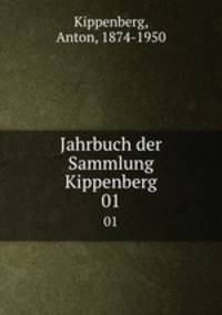 Jahrbuch der Sammlung Kippenberg. 01