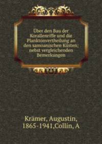 Uber den Bau der Korallenriffe und die Planktonvertheilung an den samoanischen Kusten; nebst vergleichenden Bemerkungen