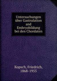 Untersuchungen ber Gastrulation and Embryobildung bei den Chordaten