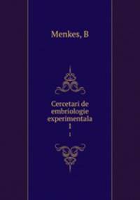 Cercetari de embriologie experimentala. 1