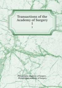 Transactions of the Academy of Surgery. 1