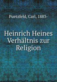Heinrich Heines Verhaltnis zur Religion