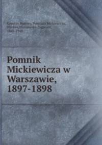 Pomnik Mickiewicza w Warszawie, 1897-1898