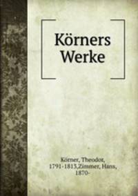 Korners Werke