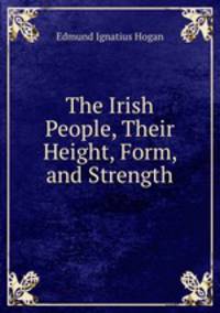 The Irish People, Their Height, Form, and Strength