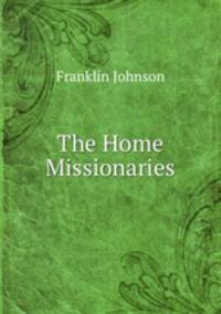 The Home Missionaries