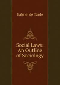 Social Laws: An Outline of Sociology