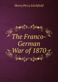 The Franco-German War of 1870