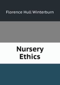 Nursery Ethics