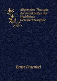 Allgemeine Therapie der Krankheiten der Weiblichen Geschlechtsorgane