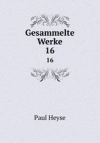 Gesammelte Werke. 16