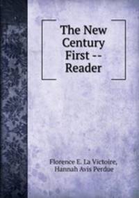 The New Century First -- Reader