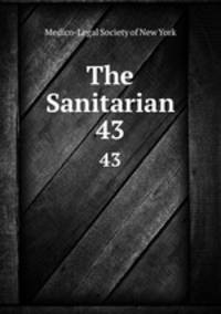 The Sanitarian. 43