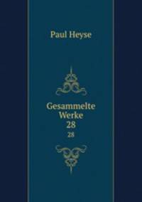 Gesammelte Werke. 28