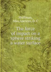 The force of impact on a sphere striking a water surface