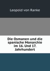 Die Osmanen und die spanische Monarchie im 16. Und 17. Jahrhundert