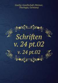 Schriften. v. 24 pt.02