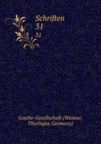 Schriften. 31