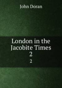 London in the Jacobite Times. 2