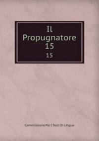 Il Propugnatore. 15