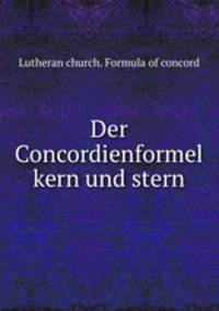 Der Concordienformel kern und stern