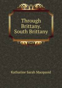 Through Brittany. South Brittany