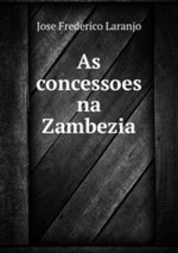 As concessoes na Zambezia