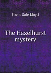 The Hazelhurst mystery
