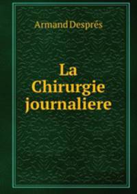 La Chirurgie journaliere