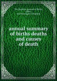 annual summary of births deaths and causes of death