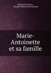 Marie-Antoinette et sa famille