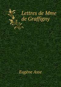 Lettres de Mme de Graffigny