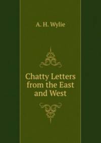 Chatty Letters from the East and West