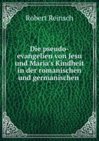 Die pseudo-evangelien von Jesu und Maria