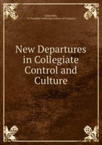New Departures in Collegiate Control and Culture