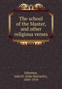 The school of the Master, and other religious verses