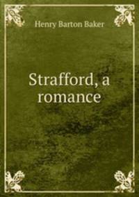 Strafford, a romance