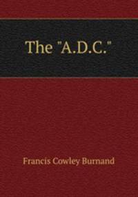 The "A.D.C."