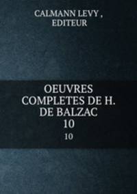 OEUVRES COMPLETES DE H. DE BALZAC. 10