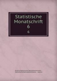 Statistische Monatschrift. 6