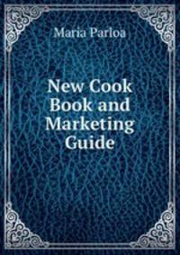 New Cook Book and Marketing Guide