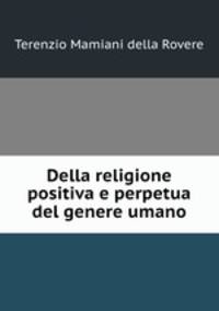 Della religione positiva e perpetua del genere umano