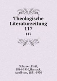 Theologische Literaturzeitung. 117