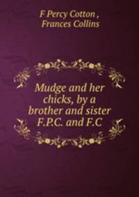Mudge and her chicks, by a brother and sister F.P.C. and F.C