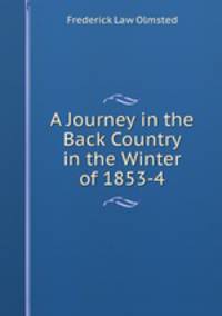 A Journey in the Back Country in the Winter of 1853-4