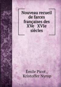Nouveau recueil de farces francaises des XVe & XVIe siecles