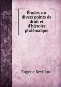 Etudes sur divers points de droit et d