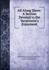 All Along Shore: A Section Devoted to the Vacationist
