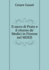 Il sacco di Prato e il ritorno de